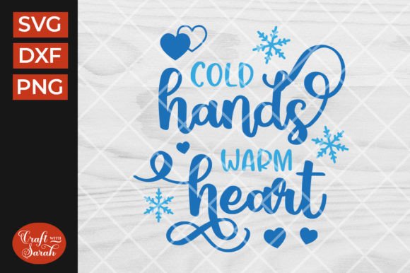 Cold Hands Warm Heart SVG Winter SVG Graphics and Crafts Review