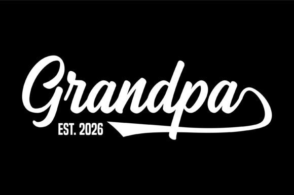 Grandpa Est. 2026 Svg Graphics and Print Templates Review