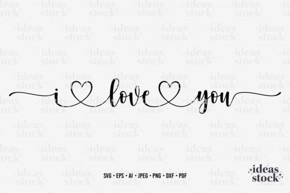I Love You. Love Script Heart. Valentine Graphics for Crafts