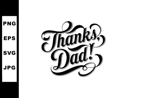 Thanks Dad Typography Design for Father’s Day